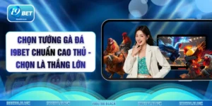 Chọn Tướng Gà Đá i9bet