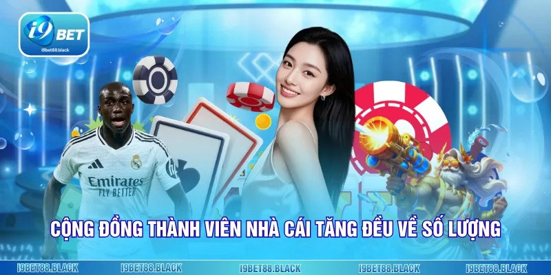 Cộng đồng thành viên nhà cái tăng đều về số lượng