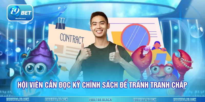 Hội viên cần đọc kỹ chính sách để tránh tranh chấp